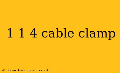 1 1 4 cable clamp