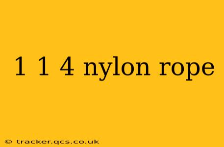 1 1 4 nylon rope