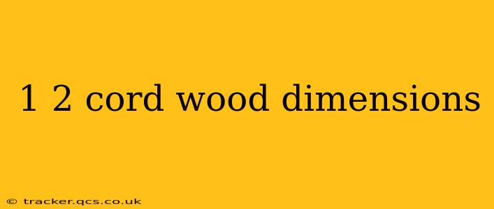 1 2 cord wood dimensions