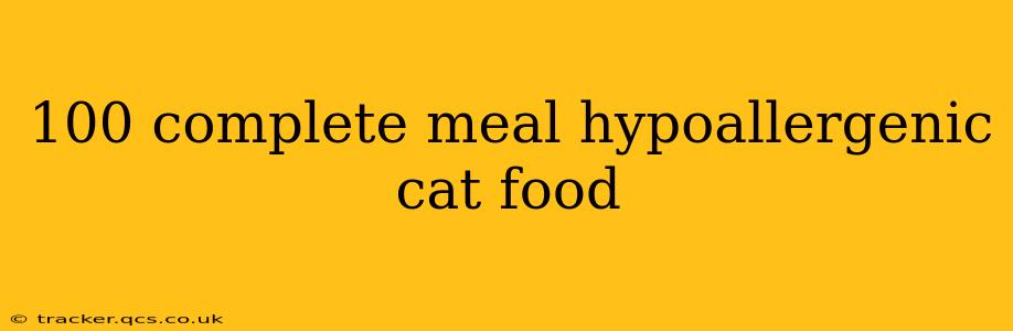 100 complete meal hypoallergenic cat food