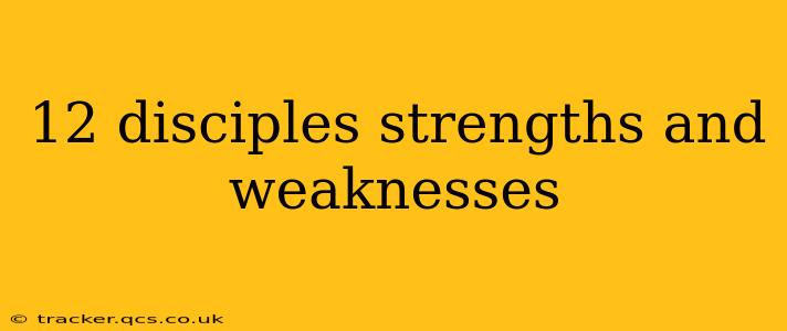 12 disciples strengths and weaknesses