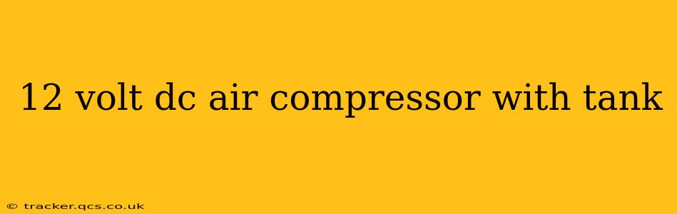 12 volt dc air compressor with tank