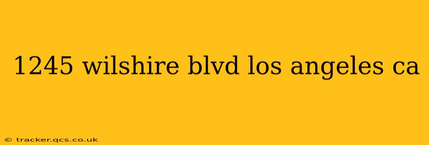 1245 wilshire blvd los angeles ca