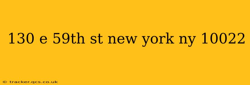 130 e 59th st new york ny 10022