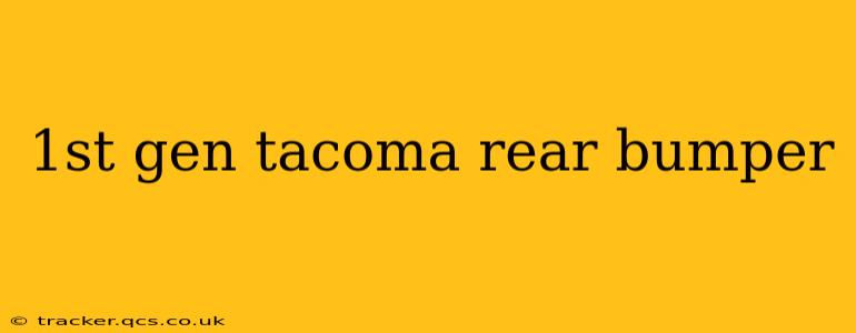 1st gen tacoma rear bumper