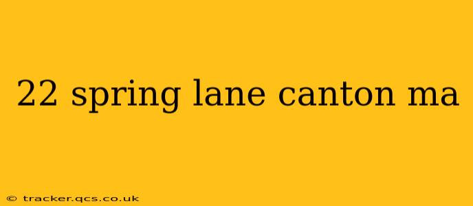 22 spring lane canton ma