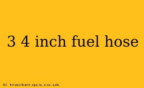 3 4 inch fuel hose