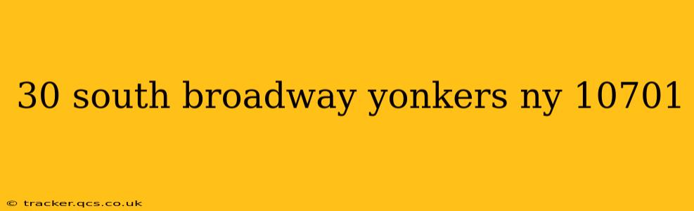 30 south broadway yonkers ny 10701