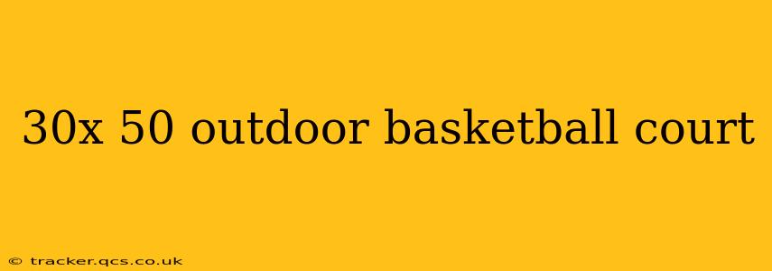 30x 50 outdoor basketball court