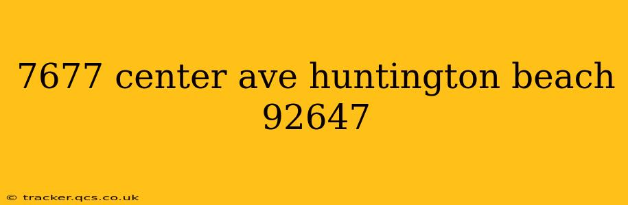 7677 center ave huntington beach 92647