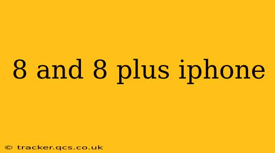 8 and 8 plus iphone
