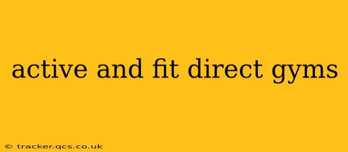 active and fit direct gyms