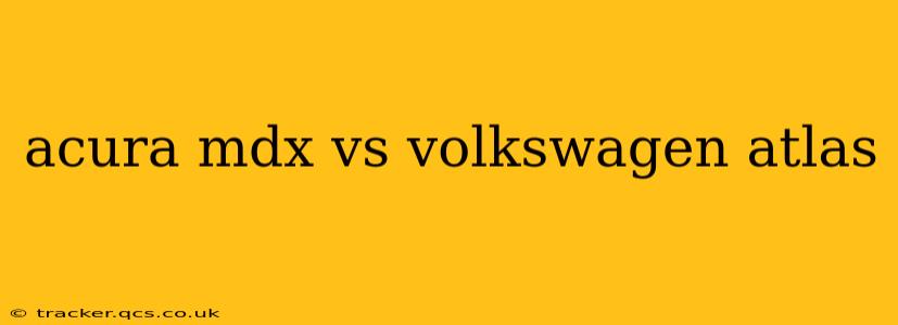 acura mdx vs volkswagen atlas
