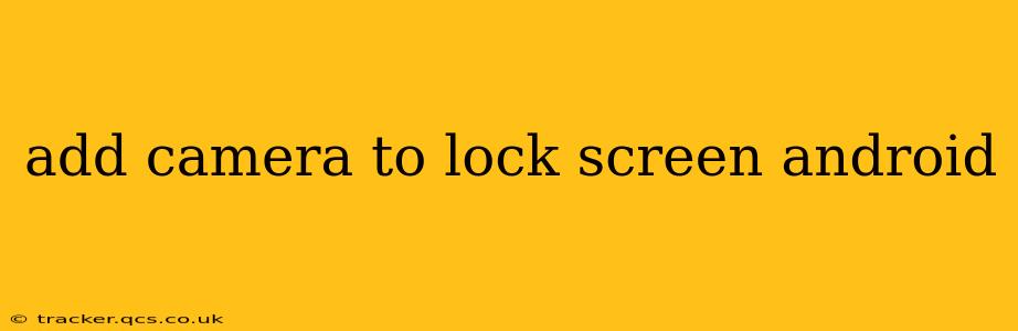 add camera to lock screen android