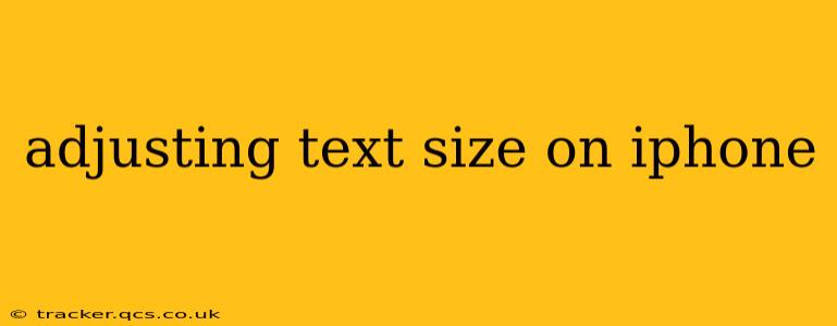adjusting text size on iphone