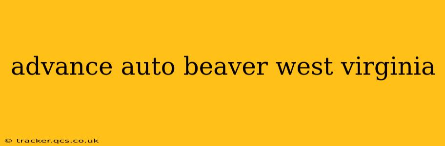 advance auto beaver west virginia