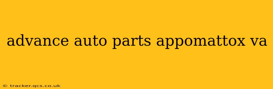 advance auto parts appomattox va