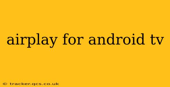 airplay for android tv