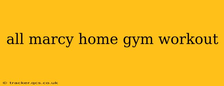 all marcy home gym workout