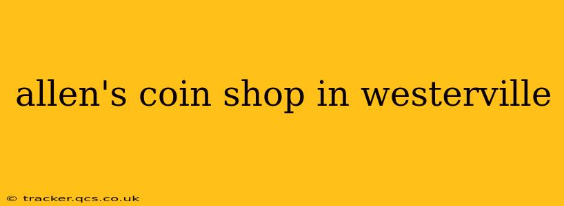 allen's coin shop in westerville