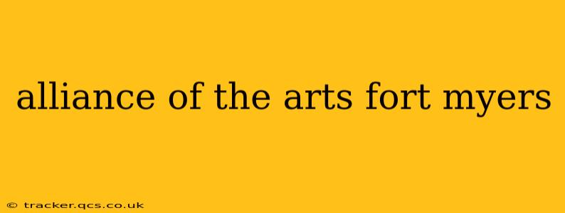alliance of the arts fort myers