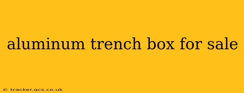 aluminum trench box for sale