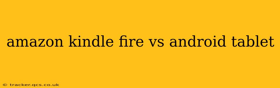 amazon kindle fire vs android tablet
