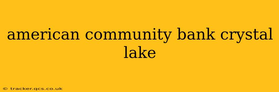 american community bank crystal lake