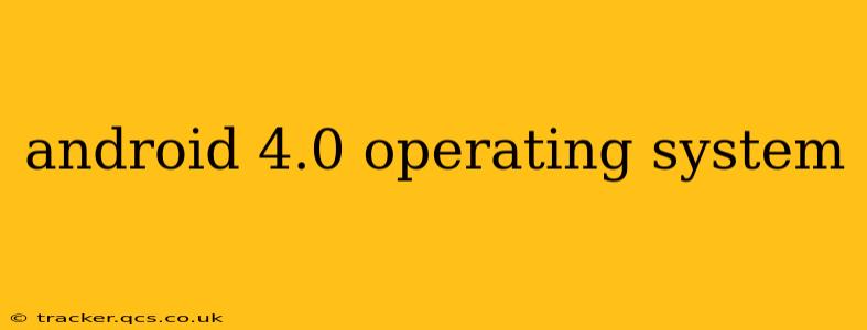 android 4.0 operating system