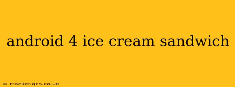 android 4 ice cream sandwich