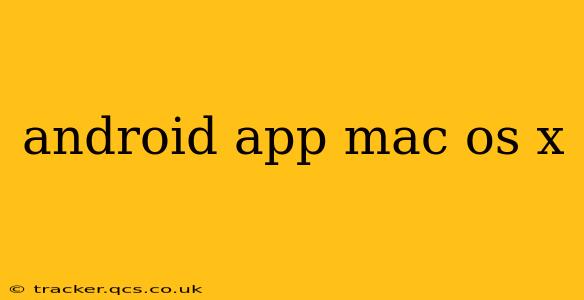 android app mac os x