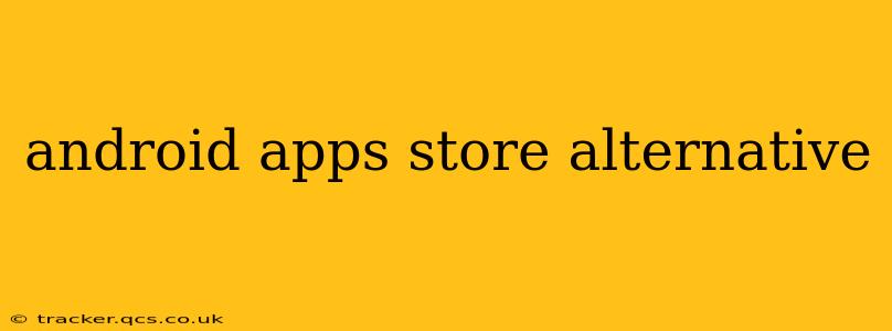 android apps store alternative