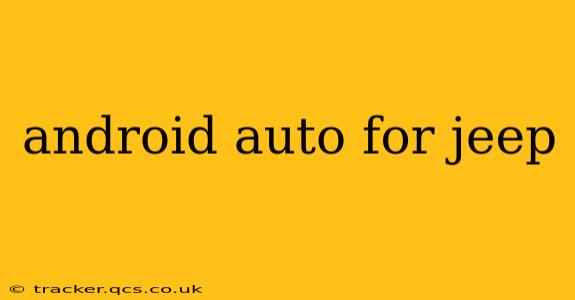 android auto for jeep