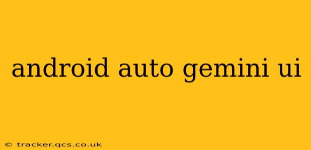android auto gemini ui