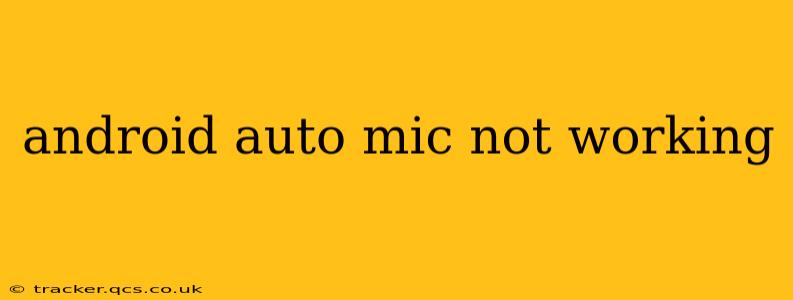 android auto mic not working