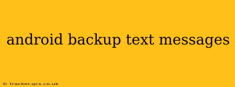 android backup text messages