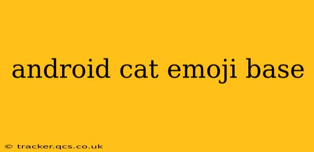 android cat emoji base