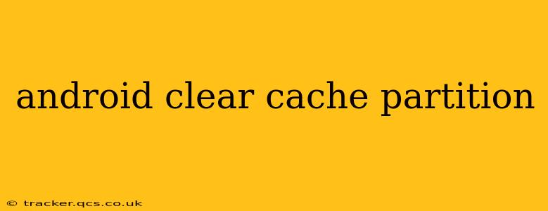 android clear cache partition