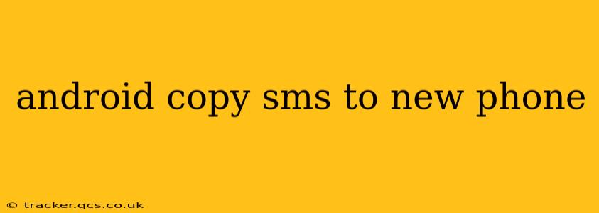 android copy sms to new phone