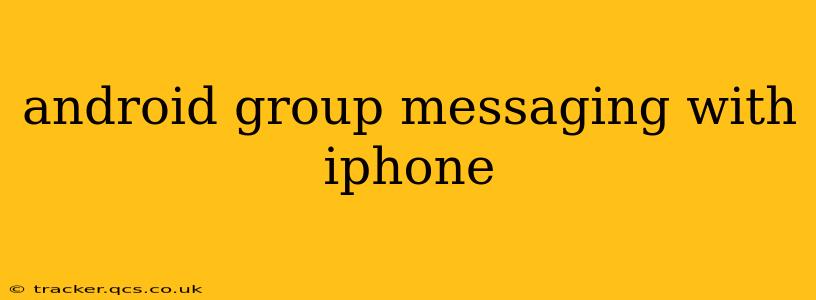 android group messaging with iphone
