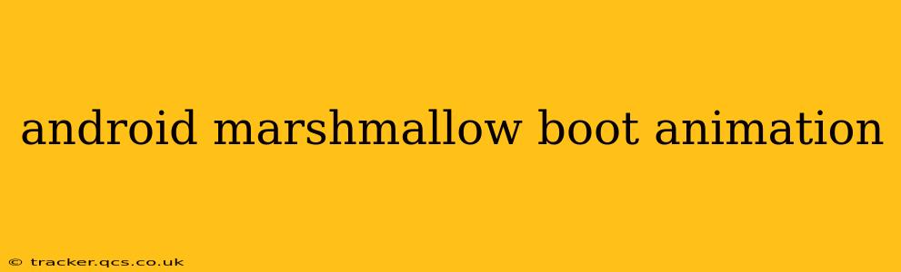 android marshmallow boot animation