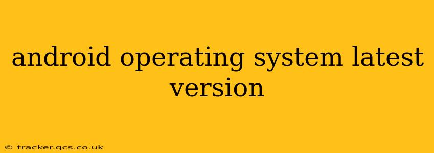 android operating system latest version