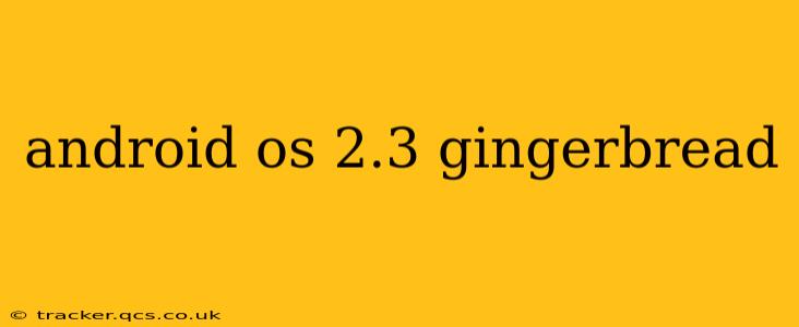 android os 2.3 gingerbread