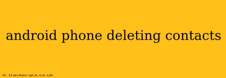 android phone deleting contacts