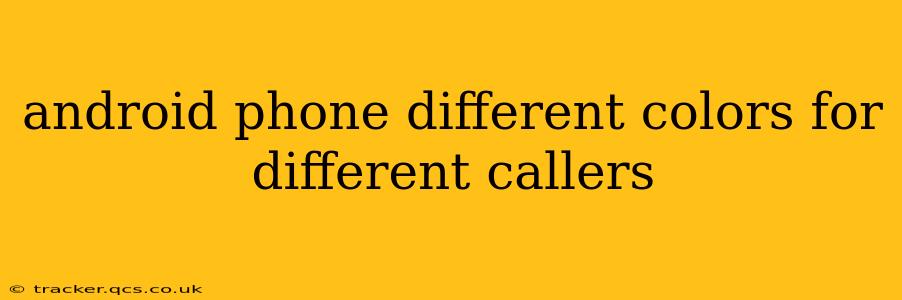 android phone different colors for different callers