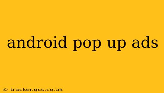 android pop up ads