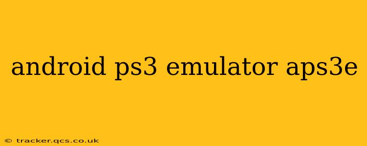 android ps3 emulator aps3e