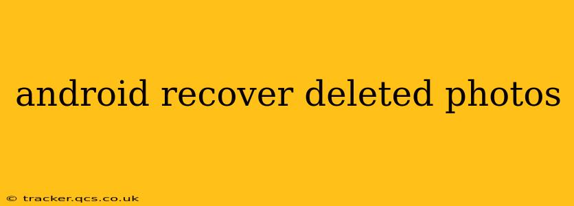 android recover deleted photos
