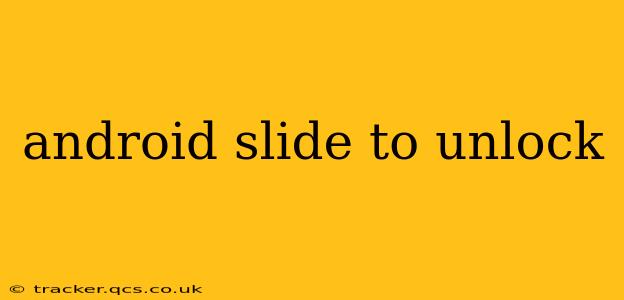 android slide to unlock