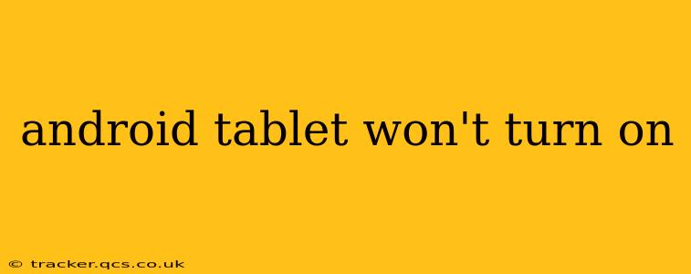 android tablet won't turn on
